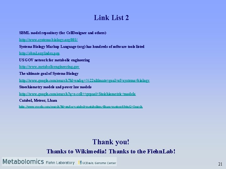 Link List 2 SBML model repository (for Cell. Designer and others) http: //www. systems-biology.