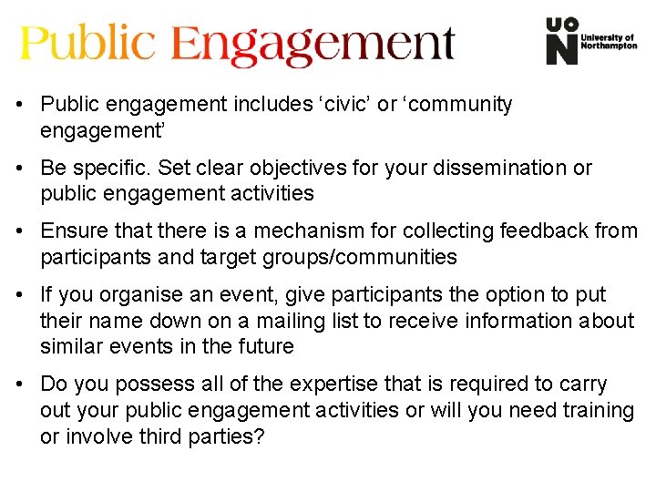  • Public engagement includes ‘civic’ or ‘community engagement’ • Be specific. Set clear
