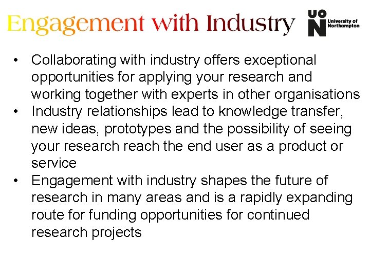  • Collaborating with industry offers exceptional opportunities for applying your research and working