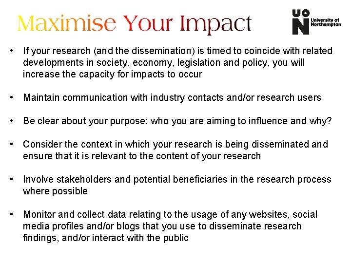  • If your research (and the dissemination) is timed to coincide with related
