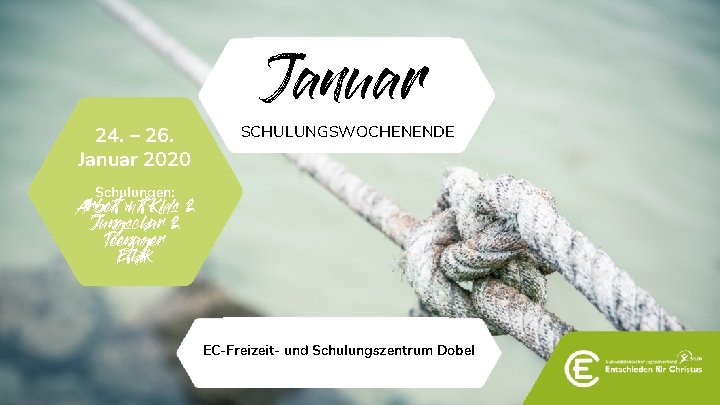 Januar 24. – 26. Januar 2020 SCHULUNGSWOCHENENDE Schulungen: Arbeit mit Kids 2 Jungschar 2