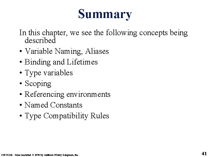 Summary In this chapter, we see the following concepts being described • Variable Naming,