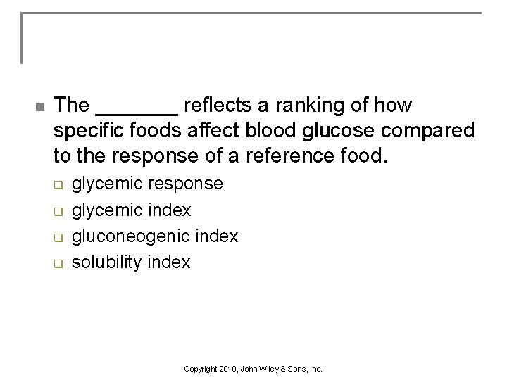 n The _______ reflects a ranking of how specific foods affect blood glucose compared