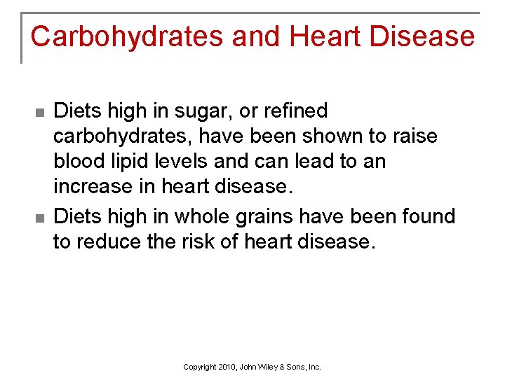 Carbohydrates and Heart Disease n n Diets high in sugar, or refined carbohydrates, have