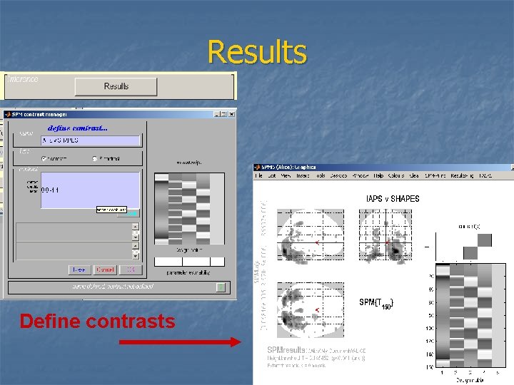 Results Define contrasts 