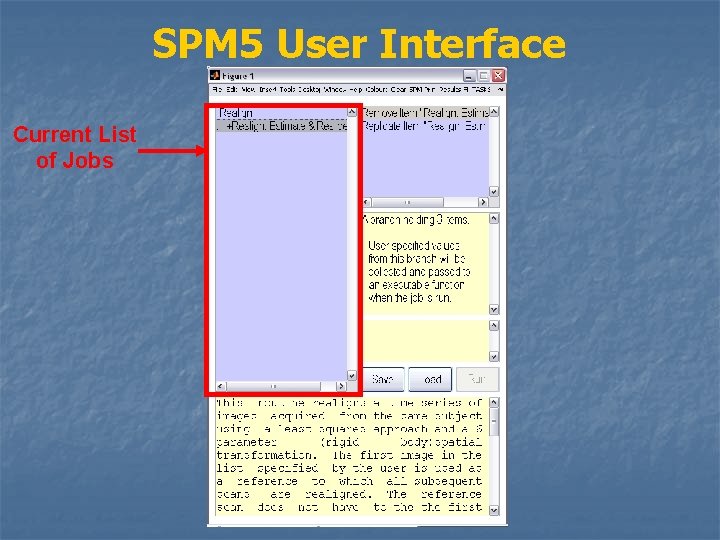 SPM 5 User Interface Current List of Jobs 