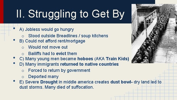 II. Struggling to Get By • • • A) Jobless would go hungry o