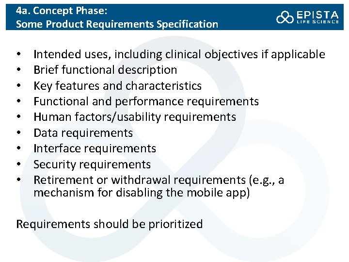 4 a. Concept Phase: Some Product Requirements Specification • • • Intended uses, including