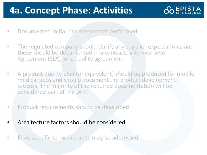 4 a. Concept Phase: Activities • Documented initial risk assessment performed • The regulated