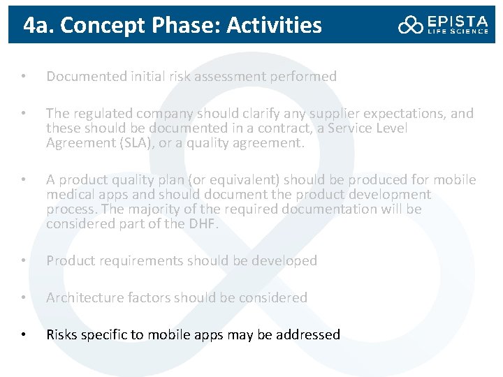 4 a. Concept Phase: Activities • Documented initial risk assessment performed • The regulated