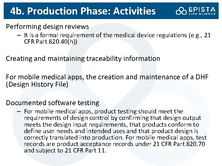 4 b. Production Phase: Activities Performing design reviews – It is a formal requirement