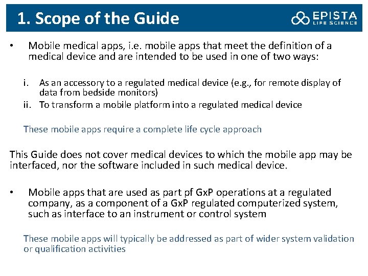 1. Scope of the Guide • Mobile medical apps, i. e. mobile apps that