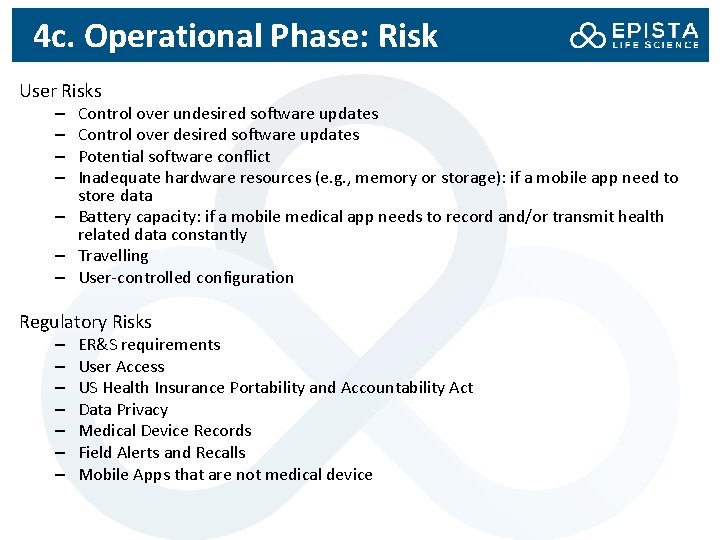 4 c. Operational Phase: Risk User Risks Control over undesired software updates Control over