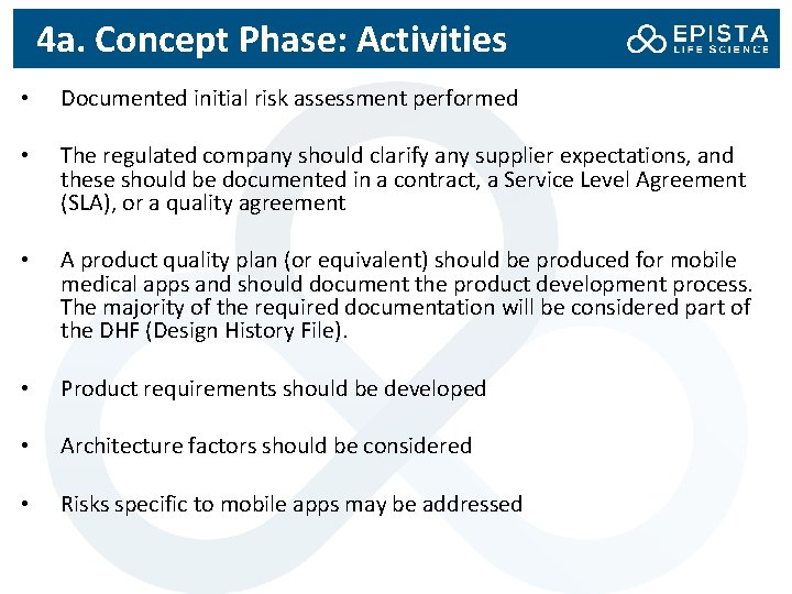 4 a. Concept Phase: Activities • Documented initial risk assessment performed • The regulated