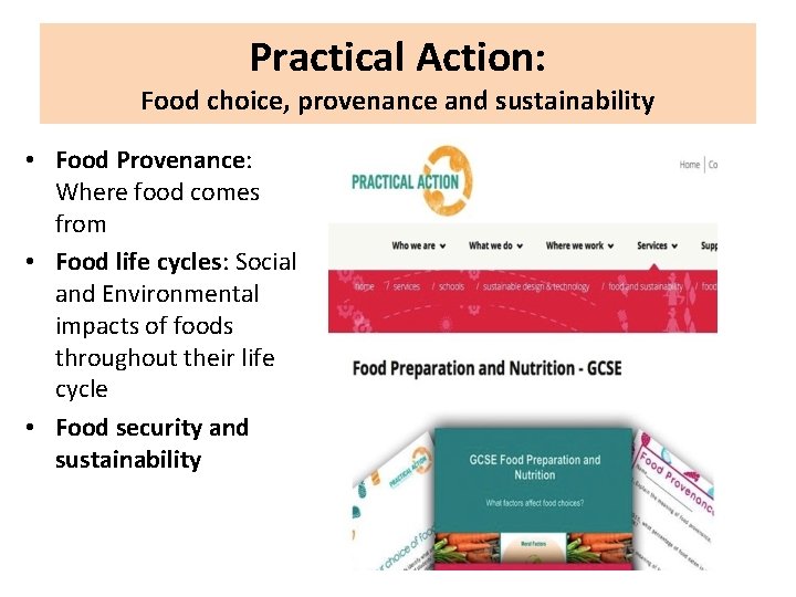 Practical Action: Food choice, provenance and sustainability • Food Provenance: Where food comes from