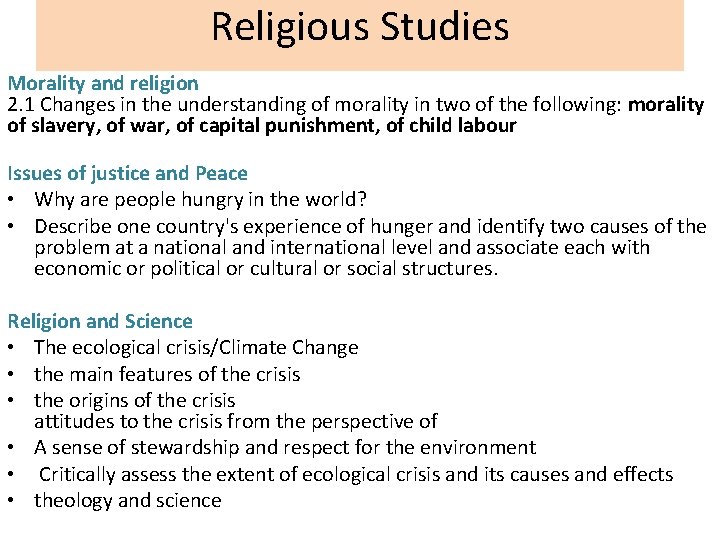 Religious Studies Morality and religion 2. 1 Changes in the understanding of morality in