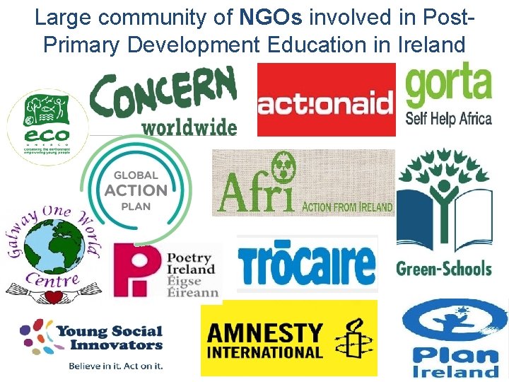 Large community of NGOs involved in Post. Primary Development Education in Ireland 