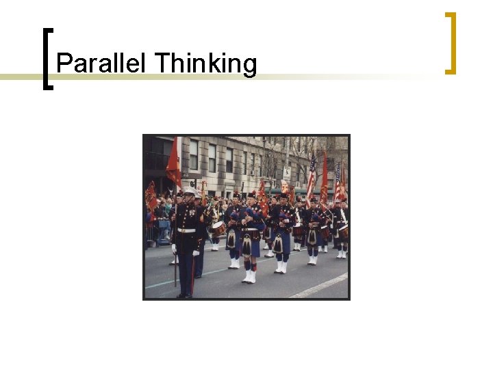 Parallel Thinking 