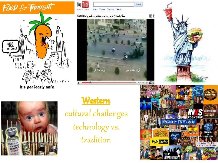 Western cultural challenges technology vs. tradition 