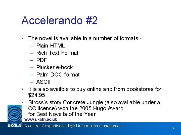 Accelerando #2 • The novel is available in a number of formats – Plain