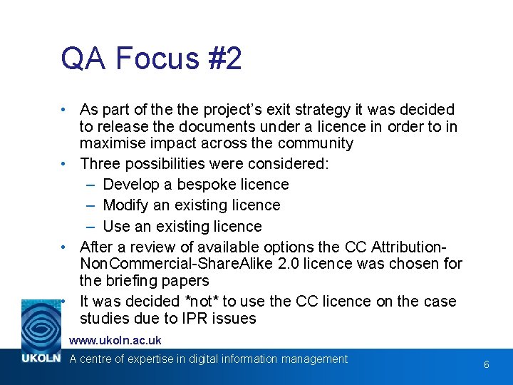QA Focus #2 • As part of the project’s exit strategy it was decided