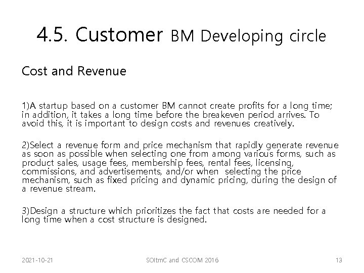 4. 5. Customer BM Developing circle Cost and Revenue 1)A startup based on a