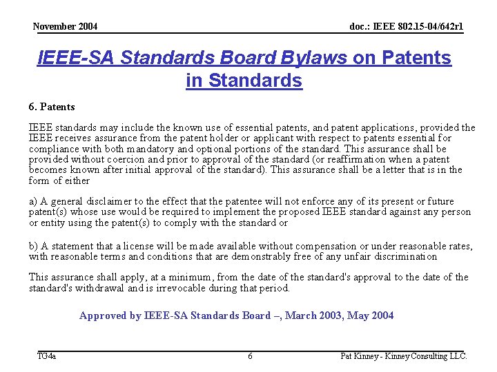 November 2004 doc. : IEEE 802. 15 -04/642 r 1 IEEE-SA Standards Board Bylaws