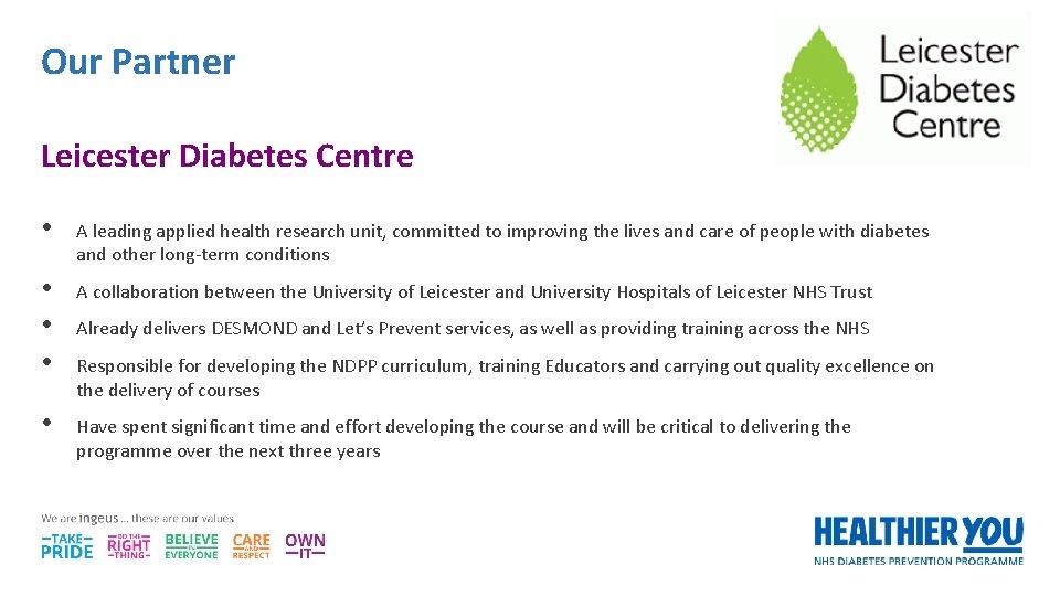 Our Partner Leicester Diabetes Centre • A leading applied health research unit, committed to