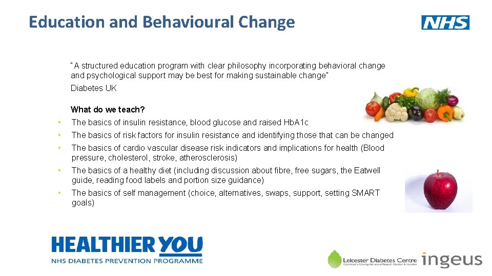 Education and Behavioural Change “A structured education program with clear philosophy incorporating behavioral change