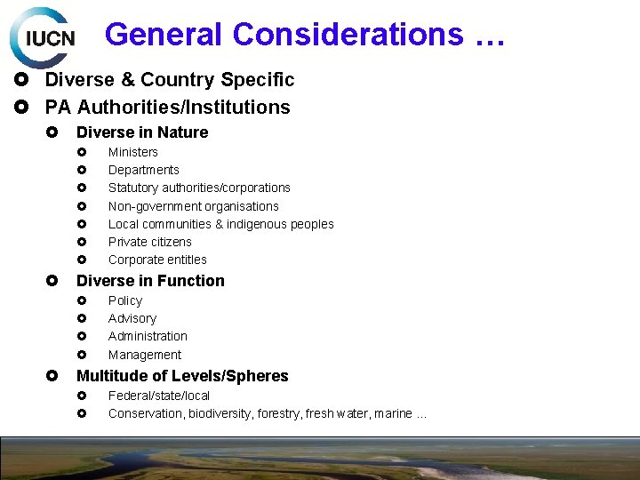 General Considerations … Diverse & Country Specific PA Authorities/Institutions Diverse in Nature Diverse in