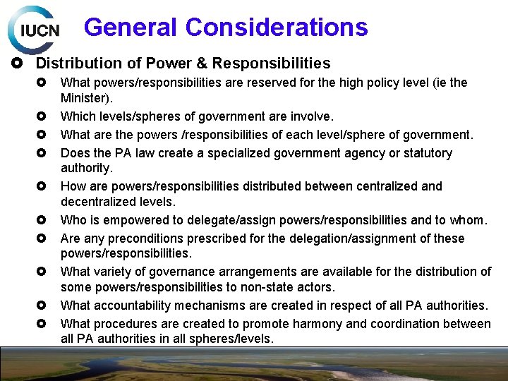 General Considerations Distribution of Power & Responsibilities What powers/responsibilities are reserved for the high