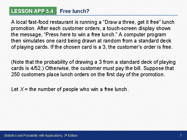 LESSON APP 5. 4 Free lunch? A local fast-food restaurant is running a “Draw