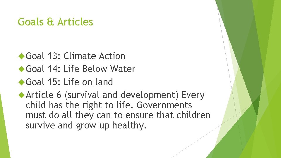 Goals & Articles Goal 13: Climate Action Goal 14: Life Below Water Goal 15: