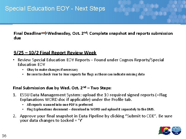 Special Education EOY - Next Steps Final Deadline due Wednesday, Oct. 2 nd: Complete