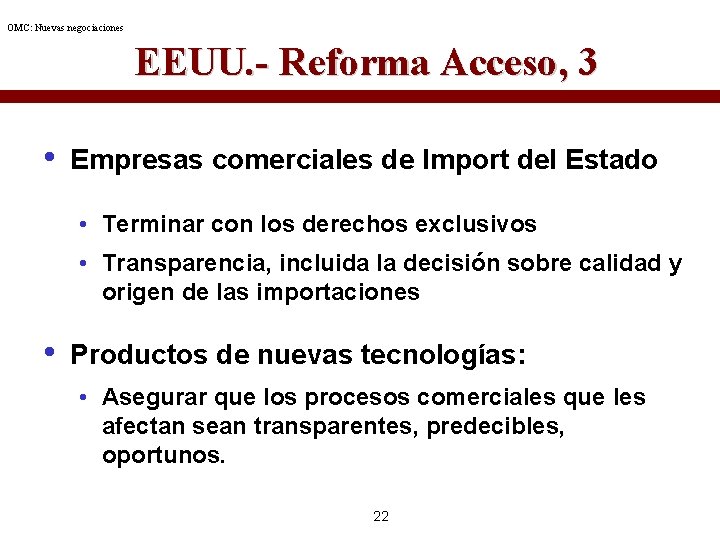 OMC: Nuevas negociaciones EEUU. - Reforma Acceso, 3 • Empresas comerciales de Import del