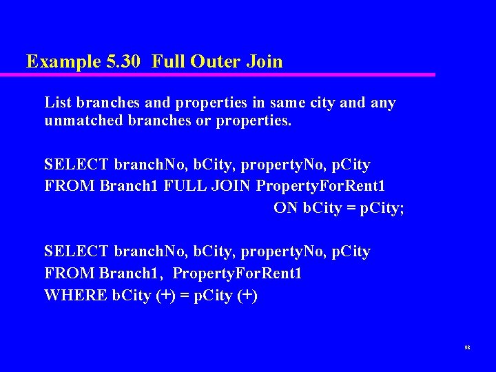 Example 5. 30 Full Outer Join List branches and properties in same city and Example 5. 30 Full Outer Join List branches and properties in same city and