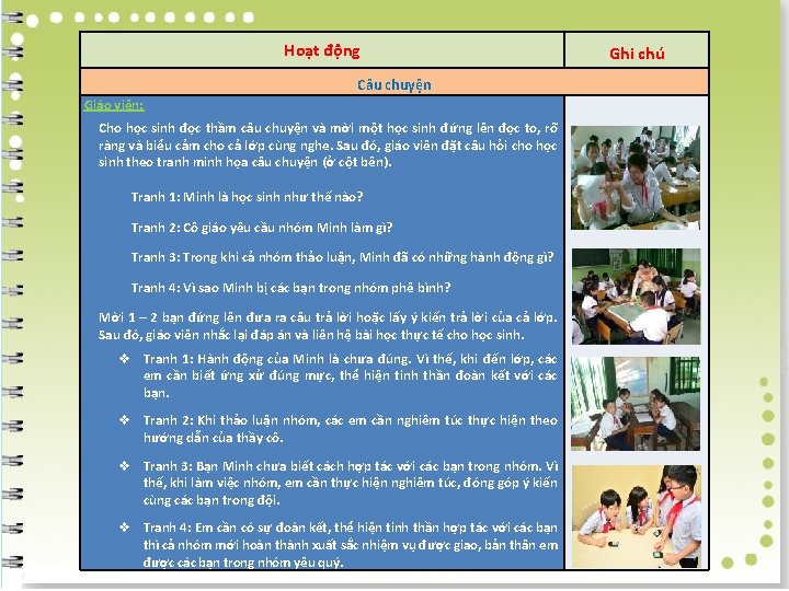 Hoạt động Câu chuyện Giáo viên: Cho học sinh đọc thầm câu chuyện và