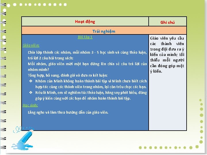 Hoạt động Ghi chú Trải nghiệm Bài tập 1 Giáo viên yêu cầu các