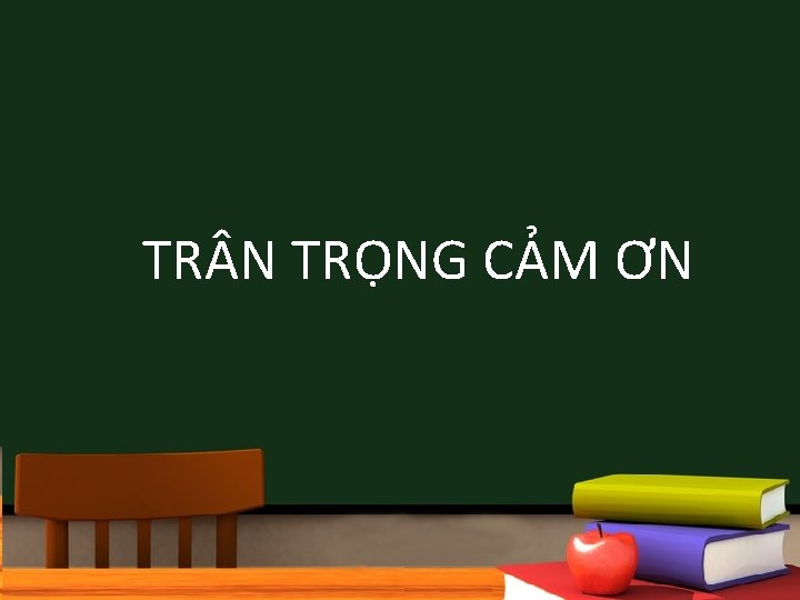 TR N TRỌNG CẢM ƠN 