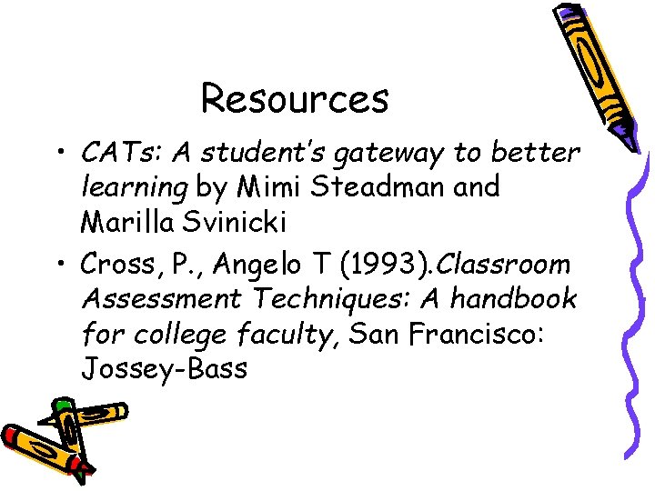 Resources • CATs: A student’s gateway to better learning by Mimi Steadman and Marilla