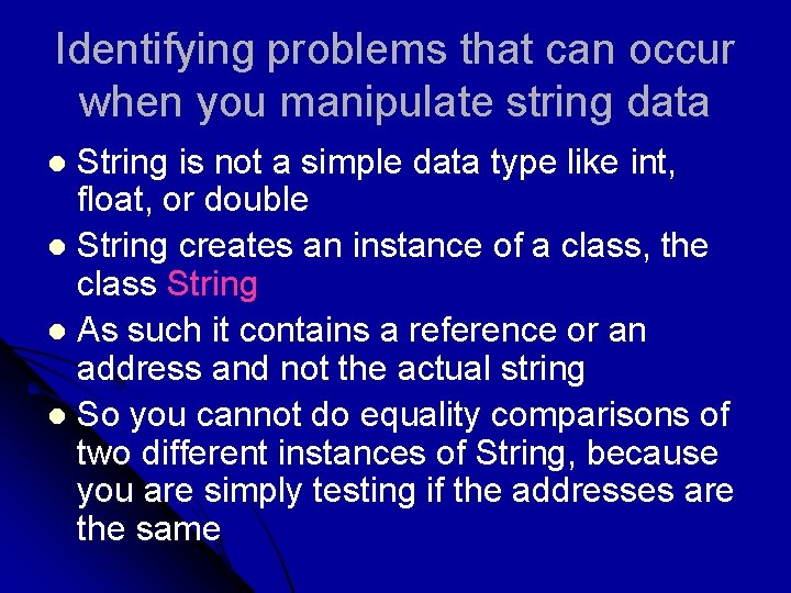Identifying problems that can occur when you manipulate string data String is not a Identifying problems that can occur when you manipulate string data String is not a