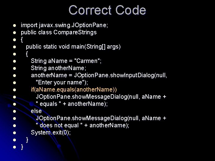 Correct Code l l l l l import javax. swing. JOption. Pane; public class Correct Code l l l l l import javax. swing. JOption. Pane; public class