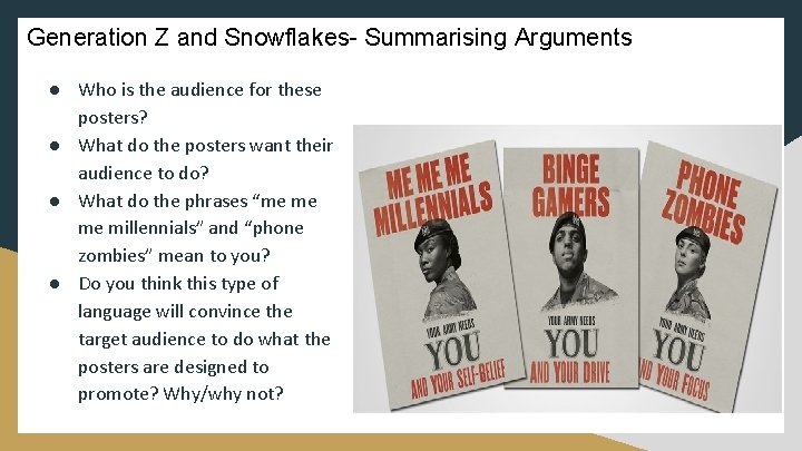 Generation Z and Snowflakes- Summarising Arguments ● Who is the audience for these posters?