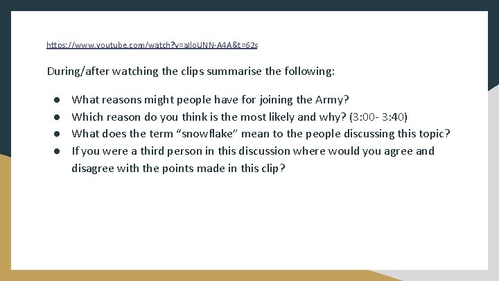 https: //www. youtube. com/watch? v=a. Ilo. UNN-A 4 A&t=62 s During/after watching the clips