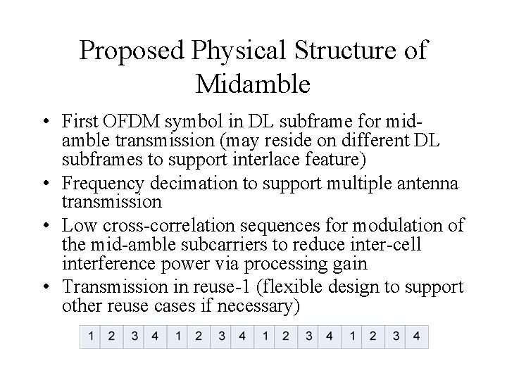 Proposed Physical Structure of Midamble • First OFDM symbol in DL subframe for midamble