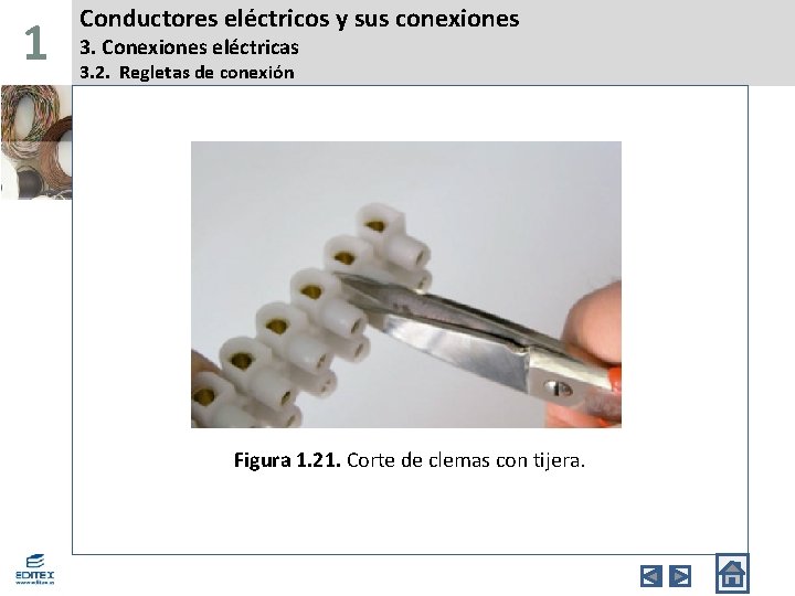 1 Conductores eléctricos y sus conexiones 3. Conexiones eléctricas 3. 2. Regletas de conexión