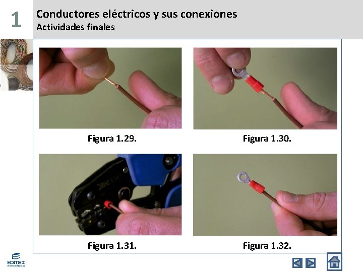 1 Conductores eléctricos y sus conexiones Actividades finales Figura 1. 29. Figura 1. 30.