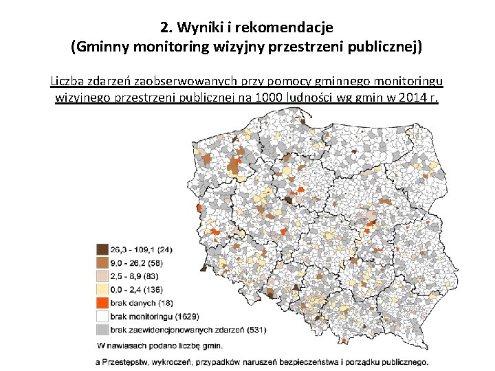 2. Wyniki i rekomendacje (Gminny monitoring wizyjny przestrzeni publicznej) Liczba zdarzeń zaobserwowanych przy pomocy