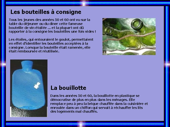 Les bouteilles à consigne Tous les jeunes des années 50 et 60 ont vu