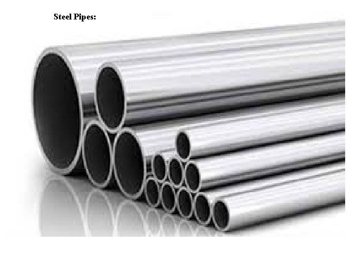 Steel Pipes: 